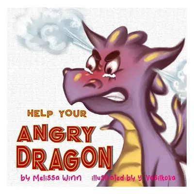 "Help Your Angry Dragon: Self-Regulation Book for Kids, Children Books About Anger & Frustration