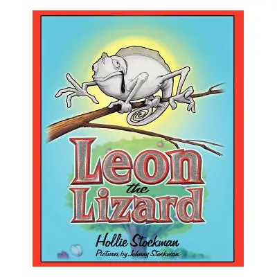 "Leon the Lizard" - "" ("Stockman Hollie")(Paperback)