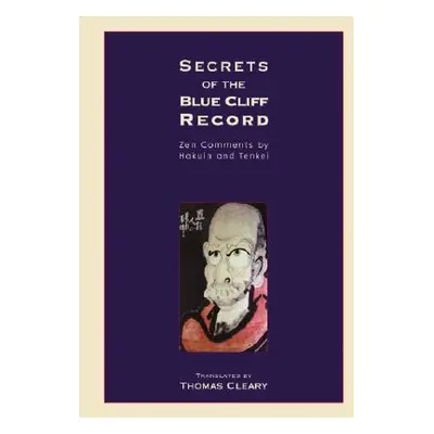 "Secrets of the Blue Cliff Record: Zen Comments by Hakuin and Tenkei" - "" ("Cleary Thomas")(Pap