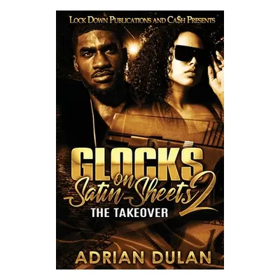 "Glocks on Satin Sheets 2" - "" ("Dulan Adrian")(Paperback)