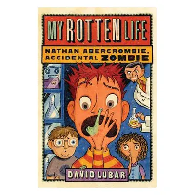 "My Rotten Life" - "" ("Lubar David")(Paperback)