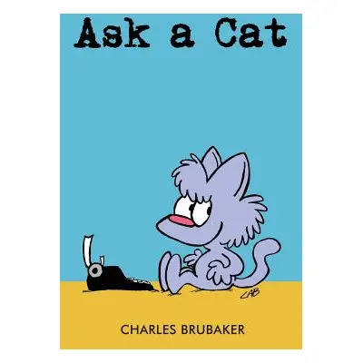 "Ask a Cat" - "" ("Brubaker Charles")(Paperback)