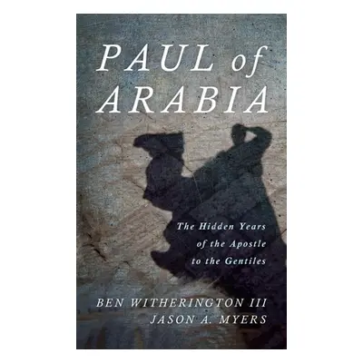 "Paul of Arabia" - "" ("Witherington Ben III")(Pevná vazba)