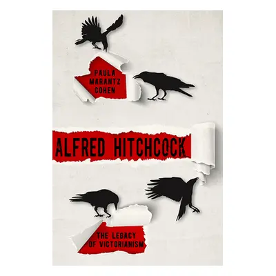 "Alfred Hitchcock: The Legacy of Victorianism" - "" ("Cohen Paula Marantz")(Paperback)