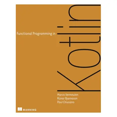 "Functional Programming in Kotlin" - "" ("Vermeulen Marco")(Paperback)