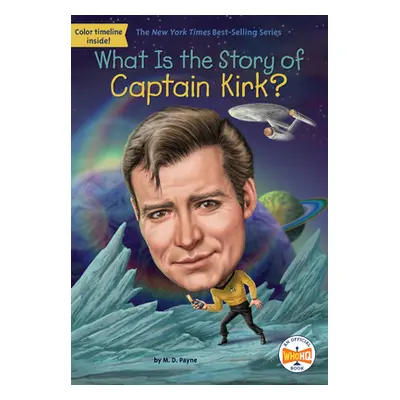 "What Is the Story of Captain Kirk?" - "" ("Payne M. D.")(Library Binding)