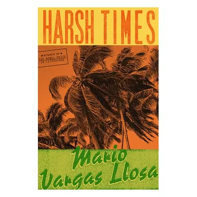 "Harsh Times" - "" ("Llosa Mario Vargas")(Pevná vazba)