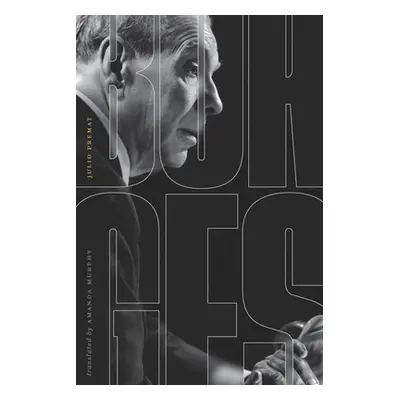 "Borges: An Introduction" - "" ("Premat Julio")(Pevná vazba)