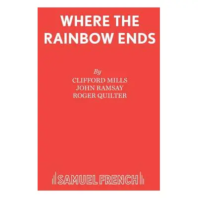 "Where the Rainbow Ends" - "" ("Mills Clifford")(Paperback)