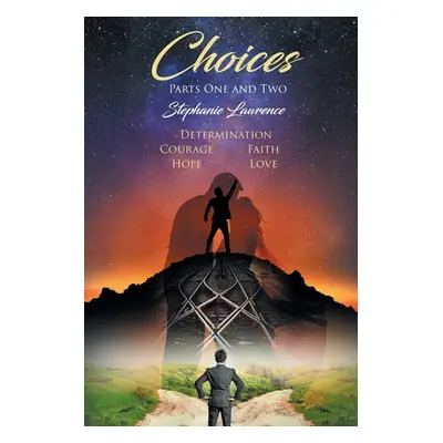 "Choices: Parts One and Two" - "" ("Lawrence Stephanie")(Paperback)