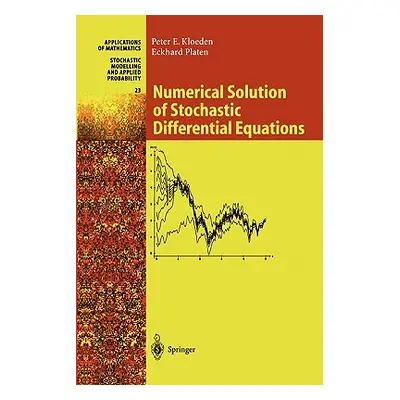 "Numerical Solution of Stochastic Differential Equations" - "" ("Kloeden Peter E.")(Paperback)