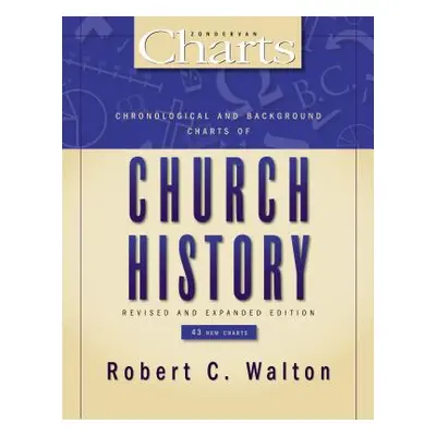 "Chronological and Background Charts of Church History" - "" ("Walton Robert C.")(Paperback)