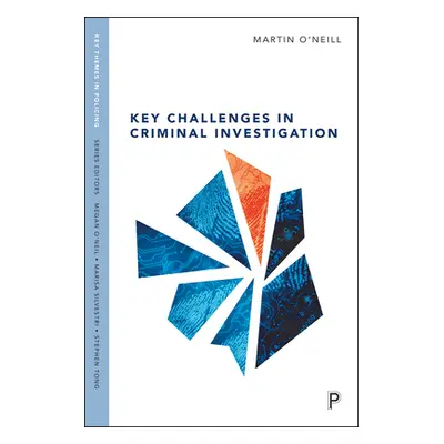 "Key Challenges in Criminal Investigation" - "" ("O'Neill Martin")(Paperback)