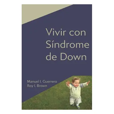 "Vivir con Sndrome de Down" - "" ("Brown Roy Irwin")(Paperback)