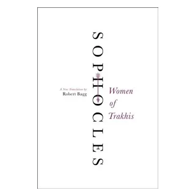 "Women of Trakhis: A New Translation" - "" ("Sophocles")(Paperback)