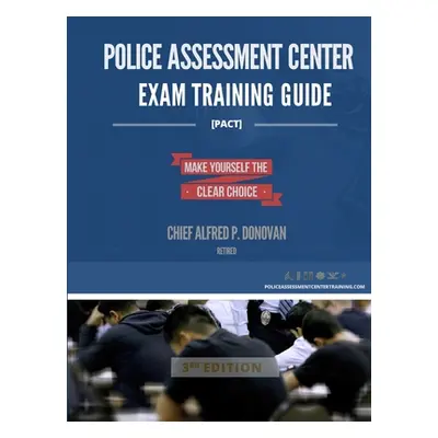 "Police Assessment Center Exam Training Guide" - "" ("Donovan Alfred")(Paperback)