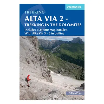 "Alta Via 2 - Trekking in the Dolomites: Includes 1:25,000 Map Booklet. with Alta Via 3-6 in Out