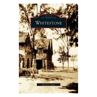 "Whitestone" - "" ("Antos Jason D.")(Pevná vazba)