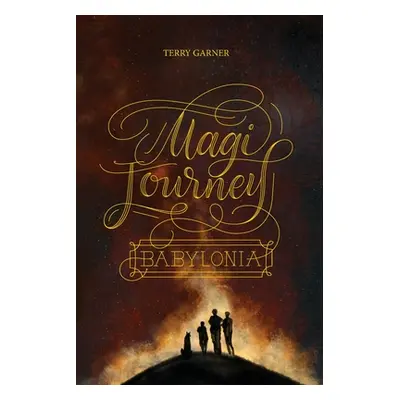 "Magi Journey - Babylonia" - "" ("Garner Terry P.")(Paperback)