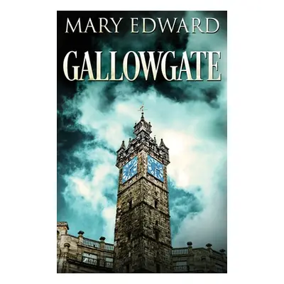 "Gallowgate" - "" ("Edward Mary")(Paperback)