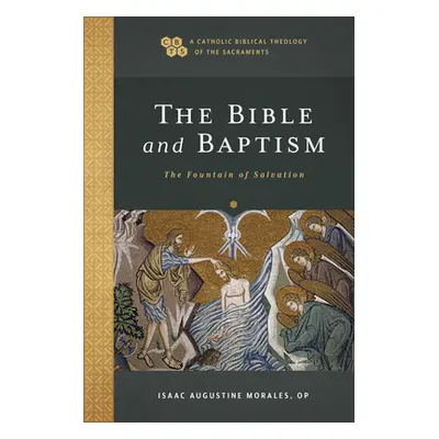 "Bible and Baptism" - "" ("Morales Isaac Augustine Op")(Pevná vazba)