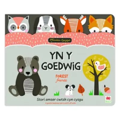 "Ffrindiau Cysglyd: yn y Goedwig / Sleepyheads: Forest Friends" - "" ("Cooke Elizabeth")(Pevná v