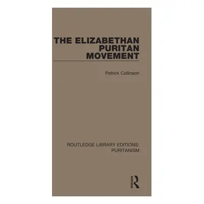 "The Elizabethan Puritan Movement" - "" ("Collinson Patrick")(Paperback)