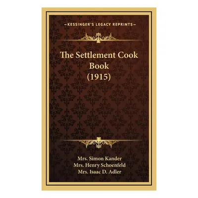 "The Settlement Cook Book (1915)" - "" ("Kander Simon")(Pevná vazba)