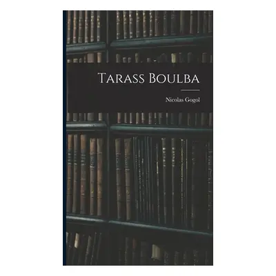 "Tarass Boulba" - "" ("Gogol Nicolas")(Pevná vazba)