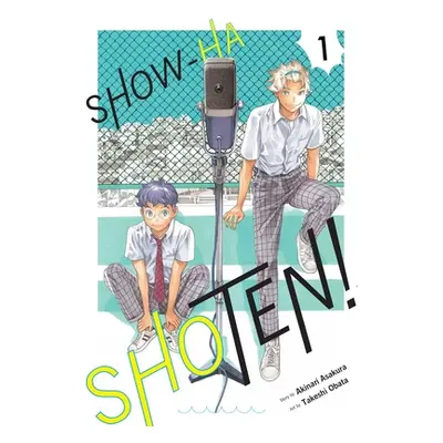 "Show-Ha Shoten!, Vol. 1" - "" ("Asakura Akinari")(Paperback)