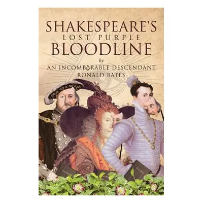 "Shakespeare's Lost Purple Bloodline" - "" ("Bates Ronald")(Paperback)