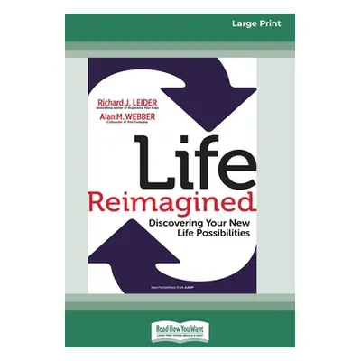 "Life Reimagined: Discovering Your New Life Possibilities (16pt Large Print Edition)" - "" ("Lei