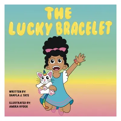 "The Lucky Bracelet" - "" ("Hyder Amira N.")(Paperback)