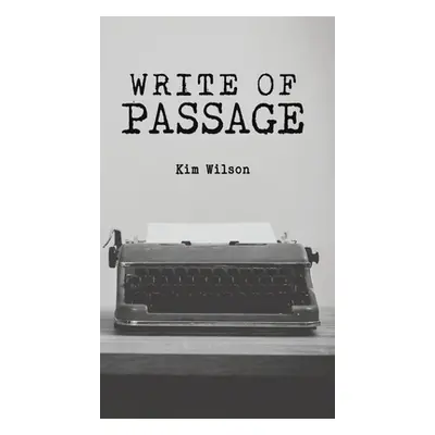 "Write of Passage" - "" ("Wilson Kim")(Pevná vazba)