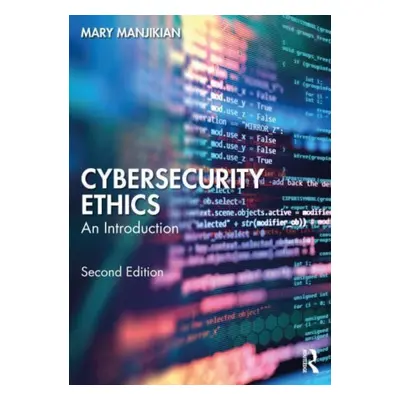 "Cybersecurity Ethics: An Introduction" - "" ("Manjikian Mary")(Paperback)