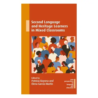 "Second Language and Heritage Learners in Mixed Classrooms" - "" ("Bayona Patricia")(Pevná vazba