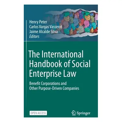 "The International Handbook of Social Enterprise Law: Benefit Corporations and Other Purpose-Dri