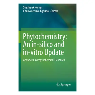 "Phytochemistry: An In-Silico and In-Vitro Update: Advances in Phytochemical Research" - "" ("Ku