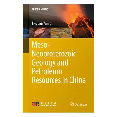 "Meso-Neoproterozoic Geology and Petroleum Resources in China" - "" ("Wang Tieguan")(Pevná vazba