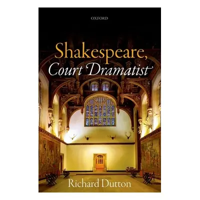 "Shakespeare, Court Dramatist" - ""