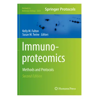 "Immunoproteomics: Methods and Protocols" - "" ("Fulton Kelly M.")(Paperback)