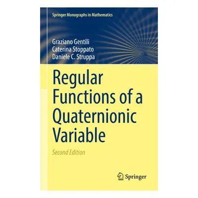 "Regular Functions of a Quaternionic Variable" - "" ("Gentili Graziano")(Pevná vazba)