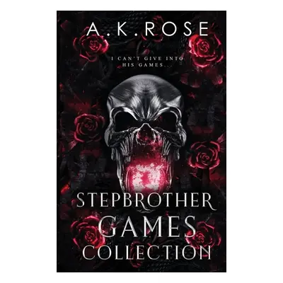 "Stepbrother Games Complete Collection" - "" ("Rose A. K.")(Paperback)