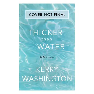 "Thicker than Water" - "" ("Washington Kerry")(Pevná vazba)