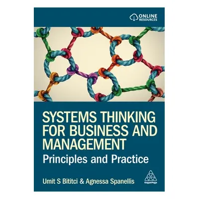 "Systems Thinking for Business and Management: Principles and Practice" - "" ("Bititci Umit S.")