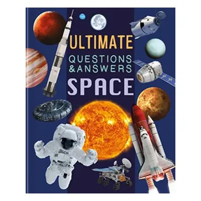 "Ultimate Questions & Answers: Space" - "" ("Autumn Publishing")(Pevná vazba)