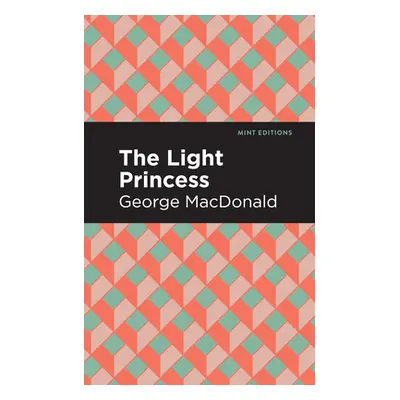 "The Light Princess" - "" ("MacDonald George")(Paperback)