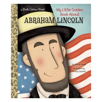 "My Little Golden Book about Abraham Lincoln" - "" ("Bader Bonnie")(Pevná vazba)