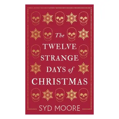 "The Twelve Strange Days of Christmas" - "" ("Moore Syd")(Paperback)