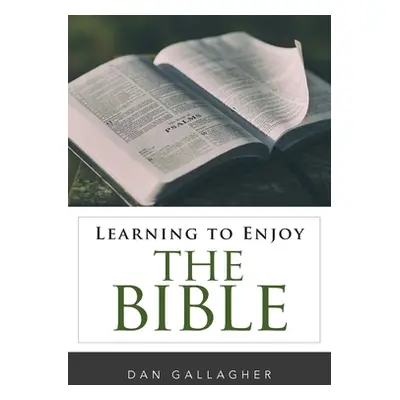 "Learning to Enjoy the Bible" - "" ("Gallagher Dan J.")(Paperback)